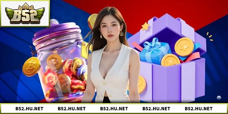 Khuyến Mãi B52 – Tổng Hợp Ưu Đãi & Chính Sách Áp Dụng Khuyến mãi B52 – Ưu đãi minh bạch, dễ tham gia